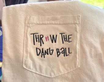 throw the dang ball tshirt, baseball embroidered tshirt, throw the ball, baseball mom