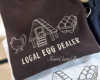local egg dealer sweater, chicken embroidered sweater, farmhouse sweatshirt, chicken owner