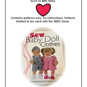 May include: A book cover titled "Sew Baby Doll Clothes" featuring two dolls in handmade outfits. The text reads "Size Medium Pattern Pieces to Fit 15" Dolls Such as Bitty Baby." The cover also states "Contains patterns only, no instructions."