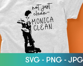 FRIENDS Clip Art Download - Not Just Clean, Monica Clean! - Friends tv show printable Vector, SVG, PNG - Print your own Friends!