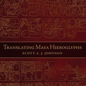 Maya Hieroglyphic Writing: Glyphs and Language, Ancient Hieroglyphic PDF Book