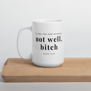 Dorinda Quote Mug Funny Saying Coffee Cup Sassy Quote Reality Tv Show Merchandise Gift Idea Kitchen Accessory Bravo Fan Humor Gift Ceramic