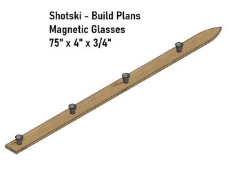 Shotski Build Plans - Magnetic Shot Glasses