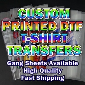 Custom DTF Transfers, Ready To Press, Gang Sheets