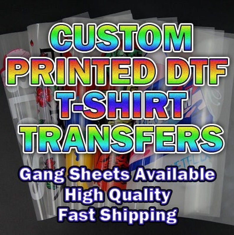 Custom DTF Transfers Ready to Press Gang Sheets Etsy
