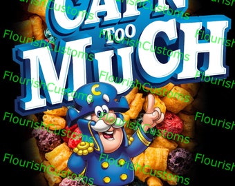 Y&#39;all Be Capn&#39; Too Much - DTF Transfer (Ready To Press)