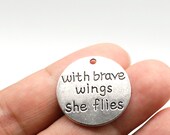 Alloy Silver Tone 15PCS, Antique Silver Tone quot With Brave Wings She Flies quot Round Charm Pendant Inspirational Charm 25mm, CM08-1295