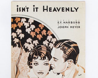 Sheet Music with Art Deco cover art: 'Isn't It Heavenly' Lyrics - E.Y. Harburg, Music - Joseph Meyer - 1932
