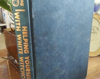Wiccan Occult Book Helping Yourself with White Witchcraft 1972 Rare 1st Edition Hardback, by Al G. Manning, 1970s