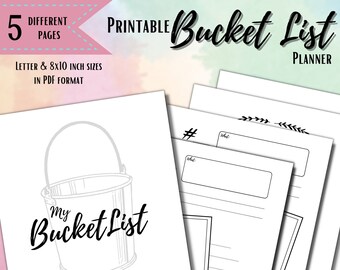 May include: Printable bucket list planner with 5 different pages in letter and 8x10 inch sizes. The cover features a black and white illustration of a bucket with the text "My Bucket List".
