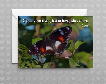 Close Your Eyes, Fall in Love, Stay There | Rumi - Inspirational Quote | Butterfly Card