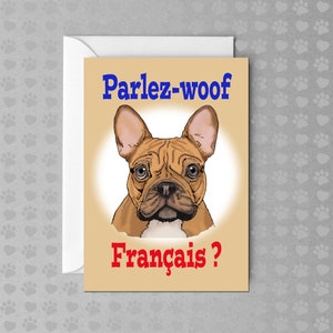 Parlez-woof Français? - French Bulldog | Funny Dog Card | Non Occasion Card | Blank Card