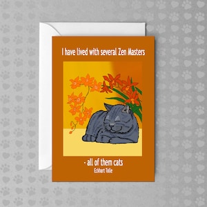 I have lived with several Zen Masters - All of them Cats | Eckhart Tolle | Non Occasion Card | Blank Greeting Card