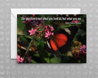 The Question Is Not What You Look At, But What You See | Henry David Thoreau | Inspirational Quote | Butterfly Card