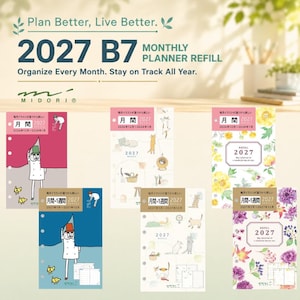 May include: A collection of Midori 2027 B7 monthly planner refills featuring various cover designs. The planners include illustrations of characters, cats, and floral patterns with text such as Plan Better, Live Better, 2027 B7 Monthly Planner Refill, and Organize Every Month. Stay on Track All Year.