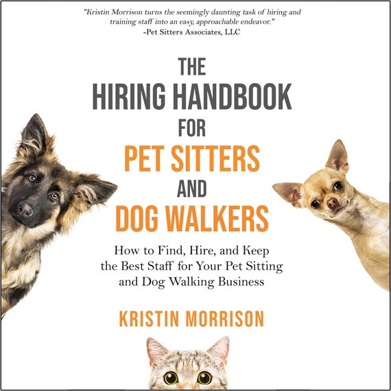 Ebook Hiring Handbook For Pet Sitters And Dog Walkers How Etsy