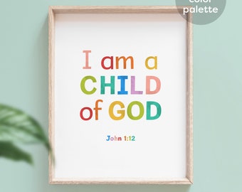 I am a Child of God Printable Wall Art, Scripture, John 1:12, Colorful Nursery Wall Art, Kid's Room Decor, Nursery Decor, Digital Download