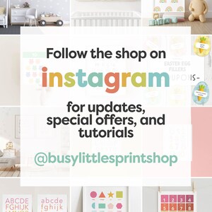 May include: A colorful graphic with the text "Follow the shop on instagram for updates, special offers, and tutorials @busylittlesprintshop". The graphic is surrounded by images of nursery decor, including alphabet posters, a number chart, and a geometric shapes poster.