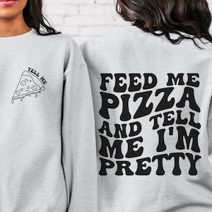 Feed Me Pizza e dimmi che sono abbastanza Svg Png, Funny Foodie Shirt Svg, Pizza Svg, Feed Me e Tell Me I'm Pretty svg, Foodie Svg, Amante del cibo