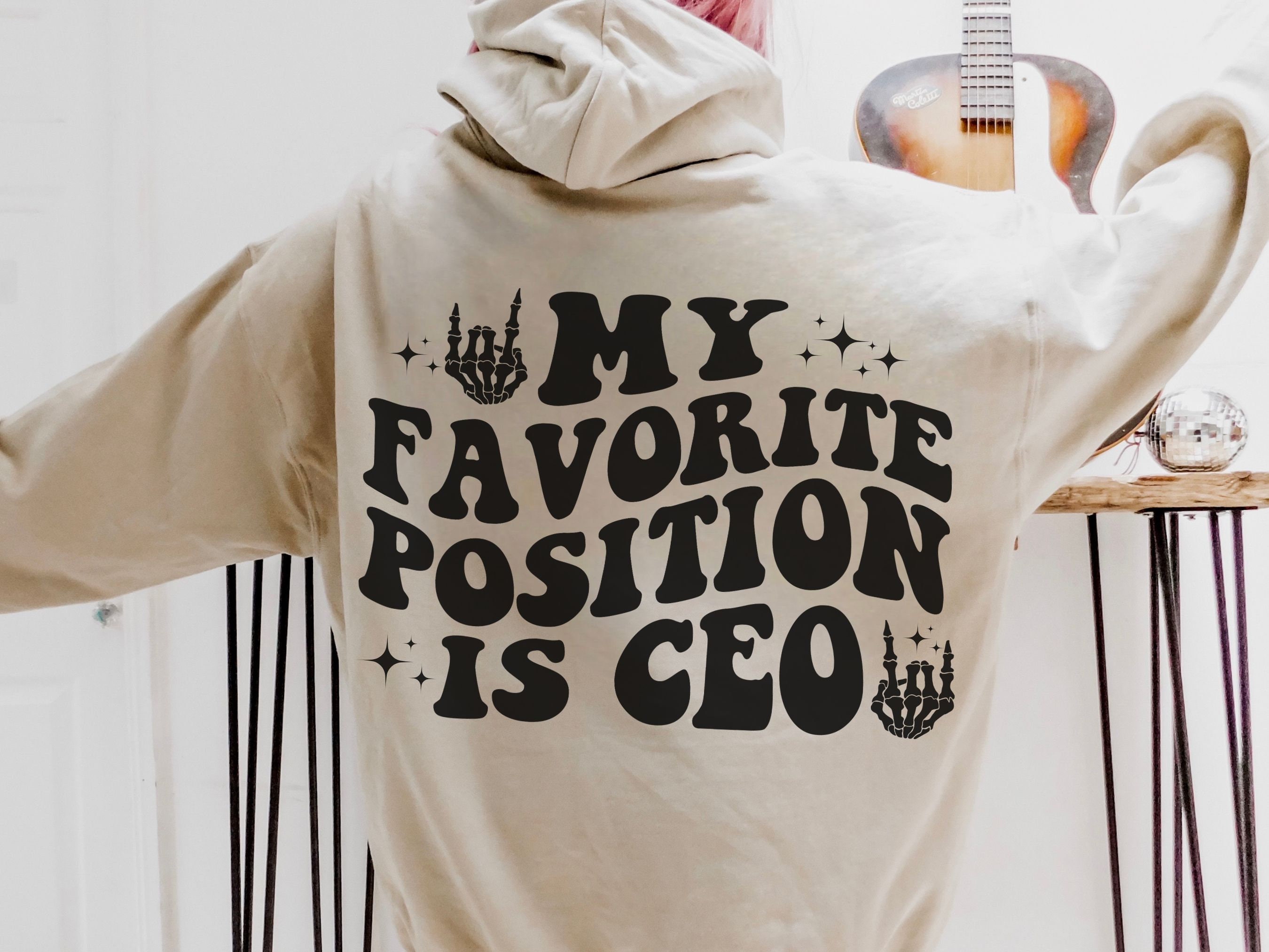 My Favorite Position CEO Sweatshirt