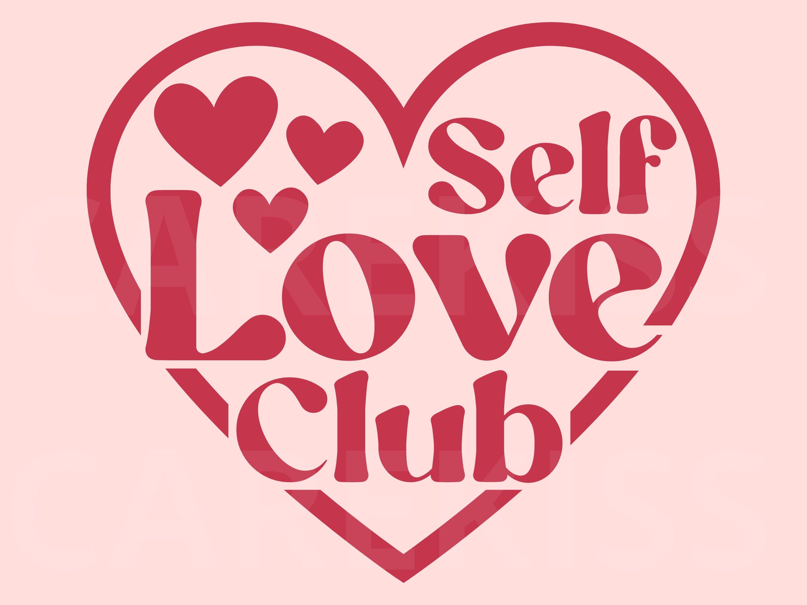 Self Love Club SVG PNG, Mental Health Svg, Self Love Svg Png, Be Kind ...