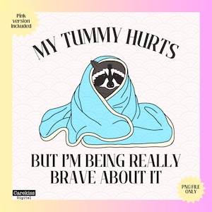 Mijn buik doet pijn Png Baddies Get Saddies Grappige kat Meme PNG Geestelijke gezondheid Png Angst Png ADHD Gift Cyber Y2k Boujee Png Grappige Png-ontwerpen