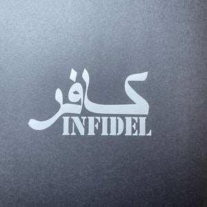 May include: A white sticker with the Arabic word "Kafir" and the English word "Infidel" written below it.