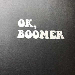 Ok boomer decal