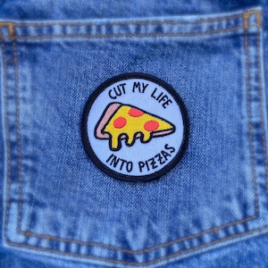 Pizza Patch • Cut My Life into Pizzas • Iron-on