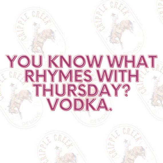 SVG What Rhymes With Thursday Vodka. Background Western - Etsy SVG What Rhymes With Thursday Vodka. Background Western - Etsy