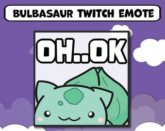 Twitch Emote - Bulbasaur OH OK Emote