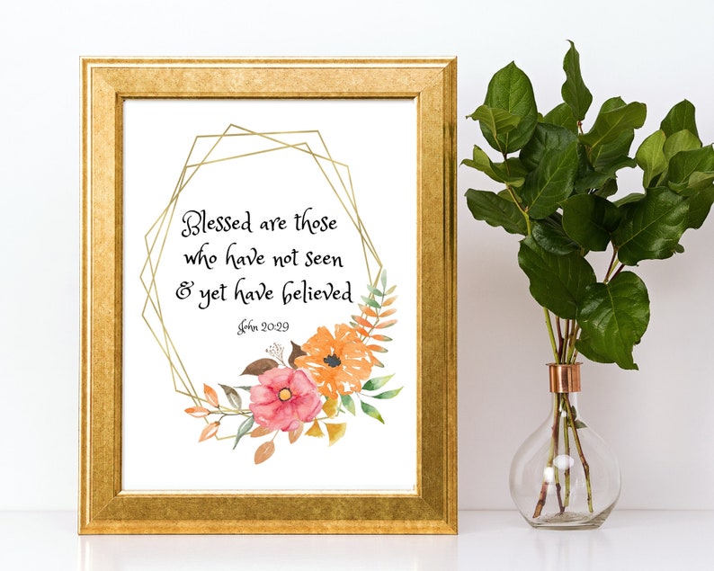 Blessed Are Those Who Have Not Seen John 20:29,Bible Quote Printable,Digital Download,Digital Art Print Scripture Artwork,Nursery Decor