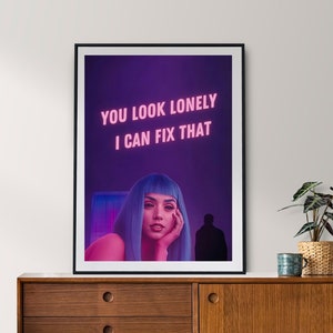 You look lonely, I can fix that print, Blade Runner 2049 Wall Art, Movie Poster, Digital Download