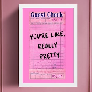 You&#39;re Like Really Pretty Print, Mean Girls Wall Art, Trendy Funky Wall Print, Cute Apartment Decor, Aesthetic Wall Print, Regina George