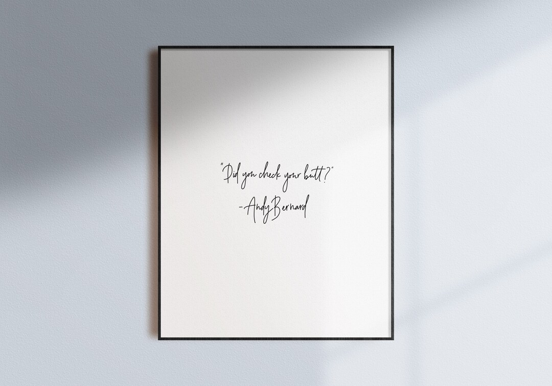 The Office Bathroom Quotes Did You Check Your Butt Andy Bernard Etsy