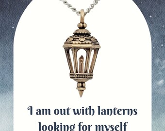 Lantern Pendant - I am out with lanterns looking for myself - Perfect Inspirational Gift - Bronze