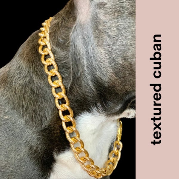 Texturized Cuban Link Dog Chain, Custom dog chain, Handmade dog collar, dog gift, great dog gifts. GOLD OR SILVER