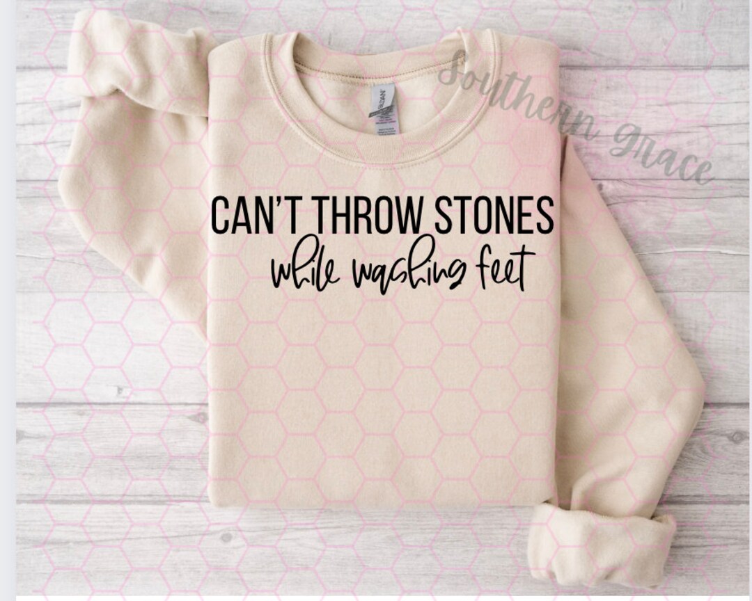 Cant Throw Stones While Washing Feet PNG SVG Faith Digital Trending Etsy