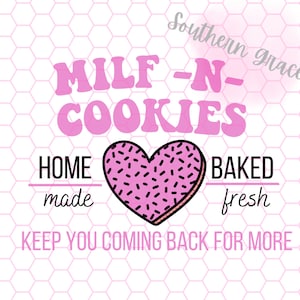 Milf N Cookies | Funny | Trending | PNG | Digital |Milf | Mom Life | Sublimation