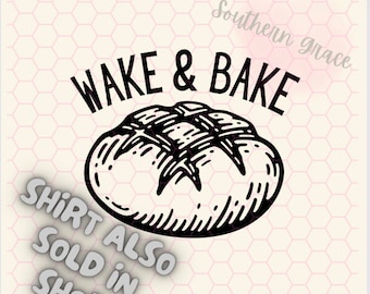 Wake & Bake | Sourdough | Funny | Bread