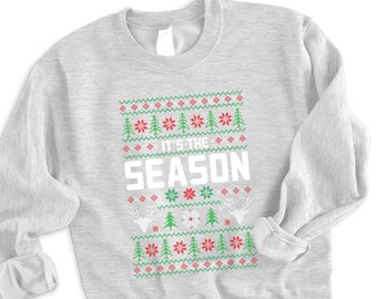 it's the season sweater, its the season sweatshirt, it's the season, christmas, holiday, sweatshirt, sweater,