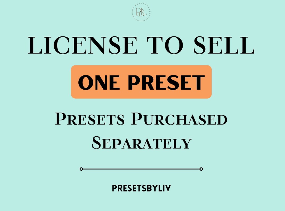 ONE PRESET License to Sell Single Preset Pack Presets to Be Purchased