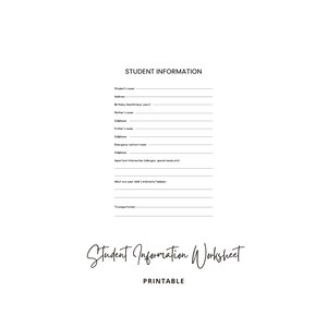 May include: A printable student information worksheet with blank lines for filling in student details, including name, address, birthday, parents' names, phone numbers, emergency contact information, allergies, special needs, interests, and transportation.