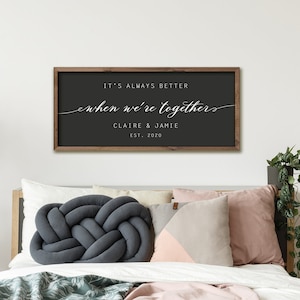 Placa de presente de casamento personalizada É sempre melhor quando estamos juntos Placa de casamento Decoração de parede do quarto principal Placa do quarto principal