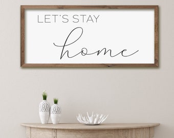 Let's Stay Home Wood Sign: Rustic Framed Wall Decor