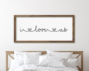 I Love Us Wood Framed Sign: Master Bedroom Wall Decor