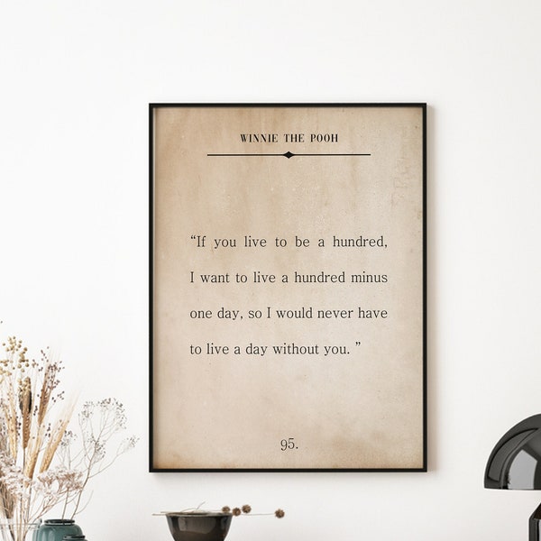 40% OFF A.A. Milne Quote - Winnie the Pooh Wood Sign, “If you live to be a hundred, I want to live a hundred minus one day, Home Decor