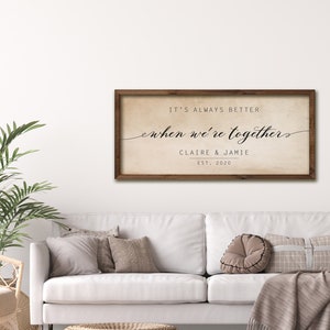 Placa de presente de casamento personalizada É sempre melhor quando estamos juntos Placa de casamento Decoração de parede do quarto principal Placa do quarto principal