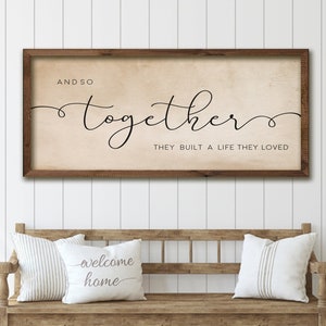 And So Together They Built A Life They Loved Sign | Farmhouse Bedroom Decor & Boho Wall Art | Old Paper Background