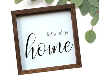 Lets Stay Home Wood Sign | Let's Stay Home Sign | Living Room Wall Decor | Farmhouse Living Room | Farmhouse Wall Decor | Sign Above Couch